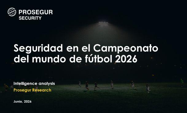 Prosegur señala los drones, ciberataques y sabotajes a infraestructuras como las principales amenazas de seguridad para el Campeonato Mundial de fútbol 2026 